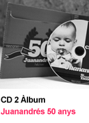 CD 2 - Juanandr�s 50 anys